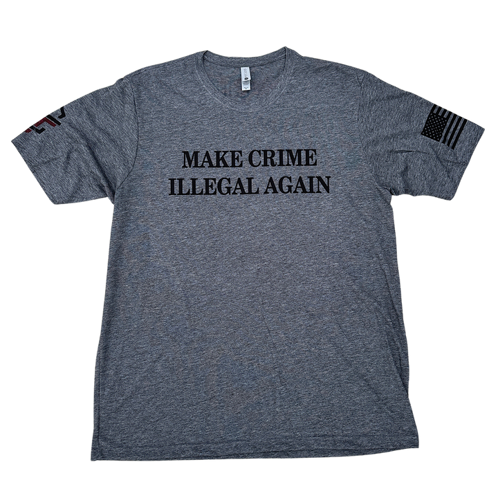 Make Crime illegal Again T-Shirt Gray